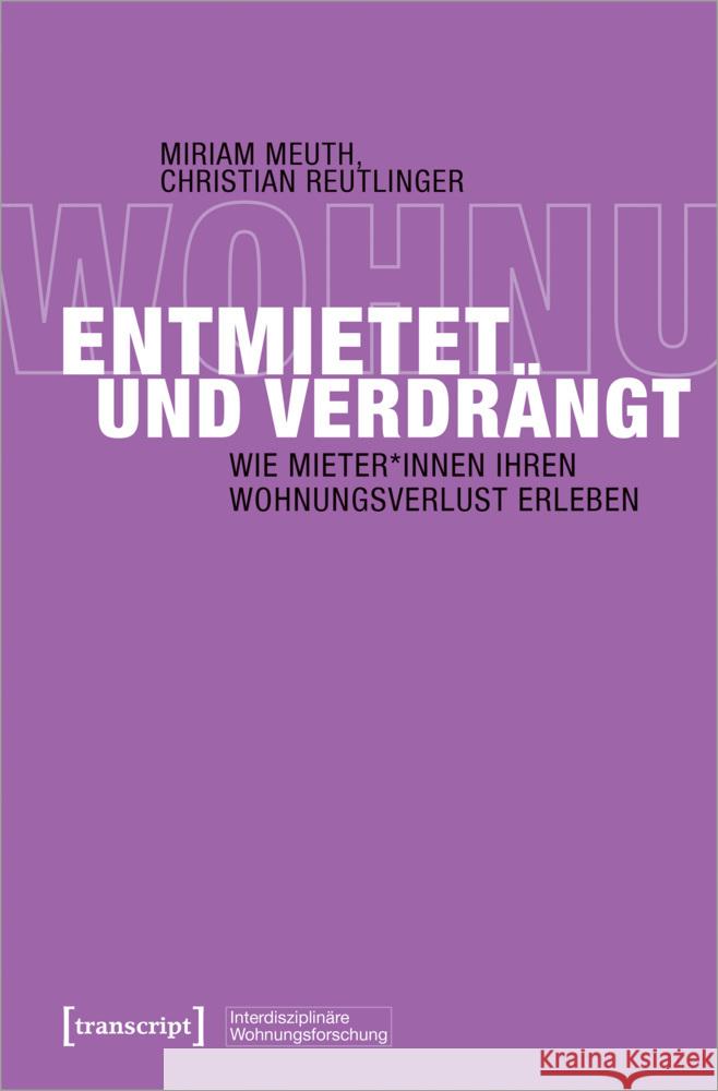 Entmietet und verdrängt Meuth, Miriam, Reutlinger, Christian 9783837667233 transcript Verlag