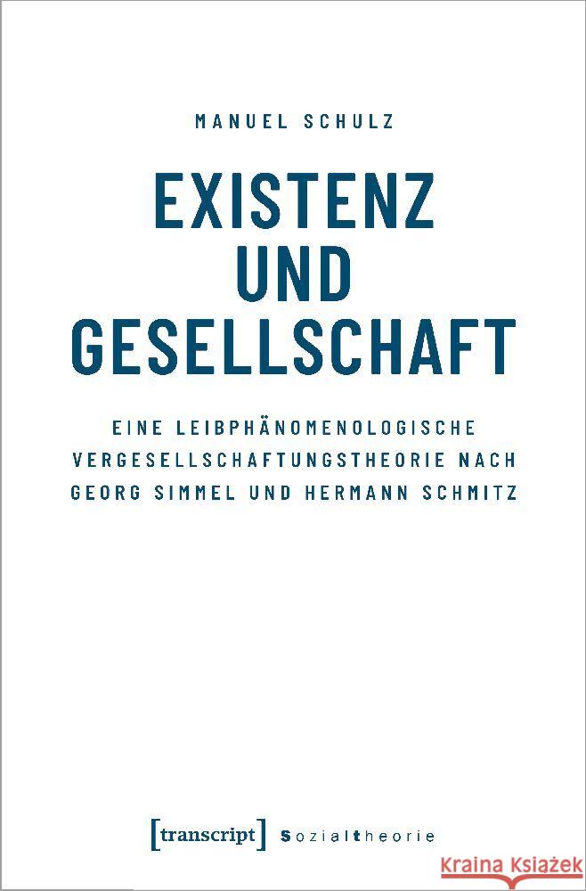 Existenz und Gesellschaft Schulz, Manuel 9783837667790 transcript Verlag