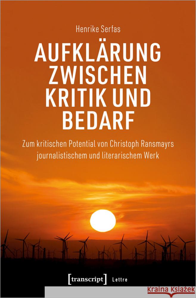 Aufklärung zwischen Kritik und Bedarf Serfas, Henrike 9783837668193 transcript Verlag