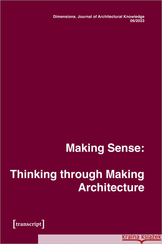 Dimensions. Journal of Architectural Knowledge: Vol. 4, No. 7/2024: Architecture as Intervention Eva-Maria Ciesla Susanne Hauser Hannah Strothmann 9783837668643 Transcript Publishing