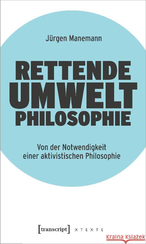 Rettende Umweltphilosophie Manemann, Jürgen 9783837669305