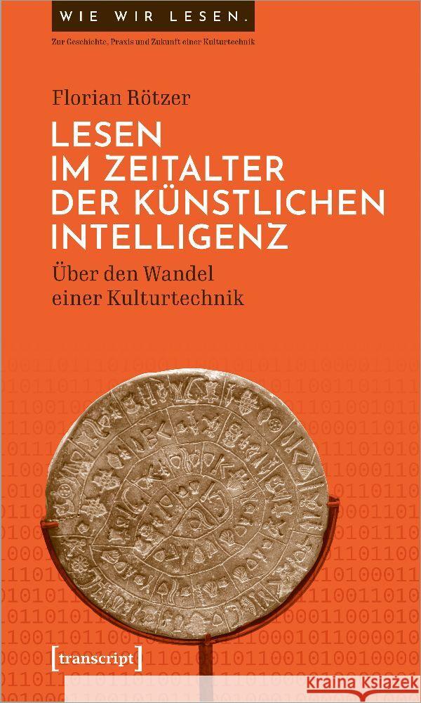 Lesen im Zeitalter der Künstlichen Intelligenz Rötzer, Florian 9783837669480 transcript Verlag