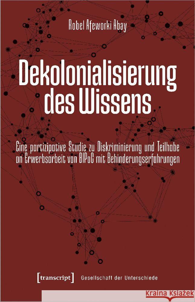 Dekolonialisierung des Wissens Afeworki Abay, Robel 9783837670530 transcript Verlag