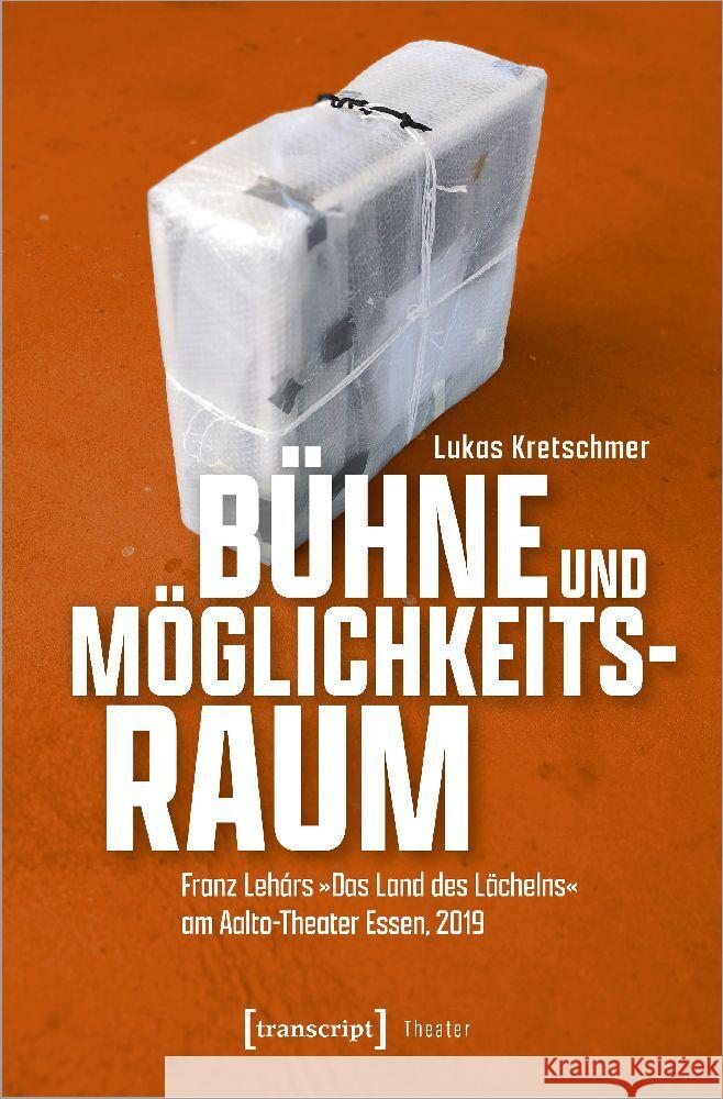 Bühne und Möglichkeitsraum Kretschmer, Lukas 9783837671537