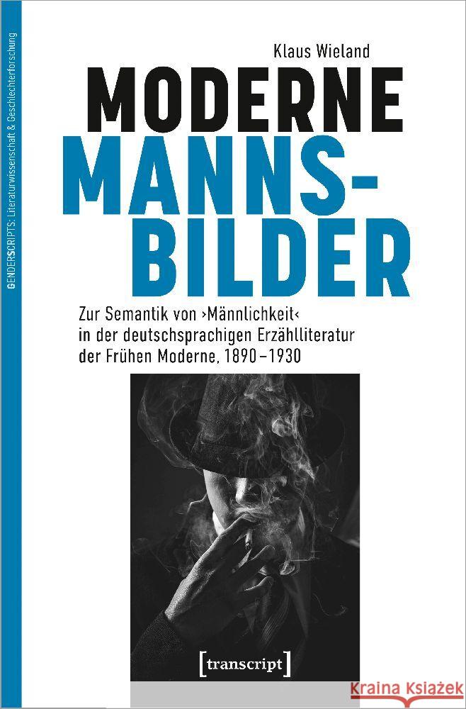 Moderne Mannsbilder Wieland, Klaus 9783837672091