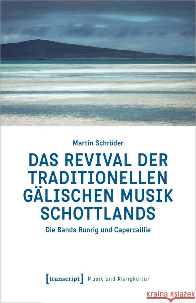 Das Revival der traditionellen gälischen Musik Schottlands Schröder, Martin 9783837672688