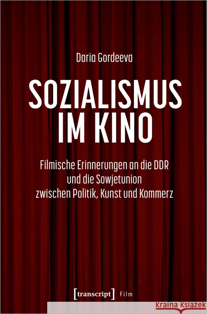 Sozialismus im Kino Gordeeva, Daria 9783837673562 transcript Verlag