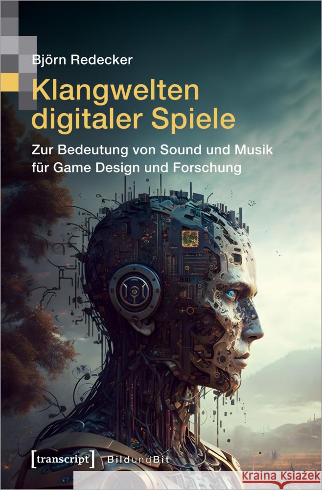 Klangwelten digitaler Spiele Redecker, Björn 9783837673708 transcript Verlag