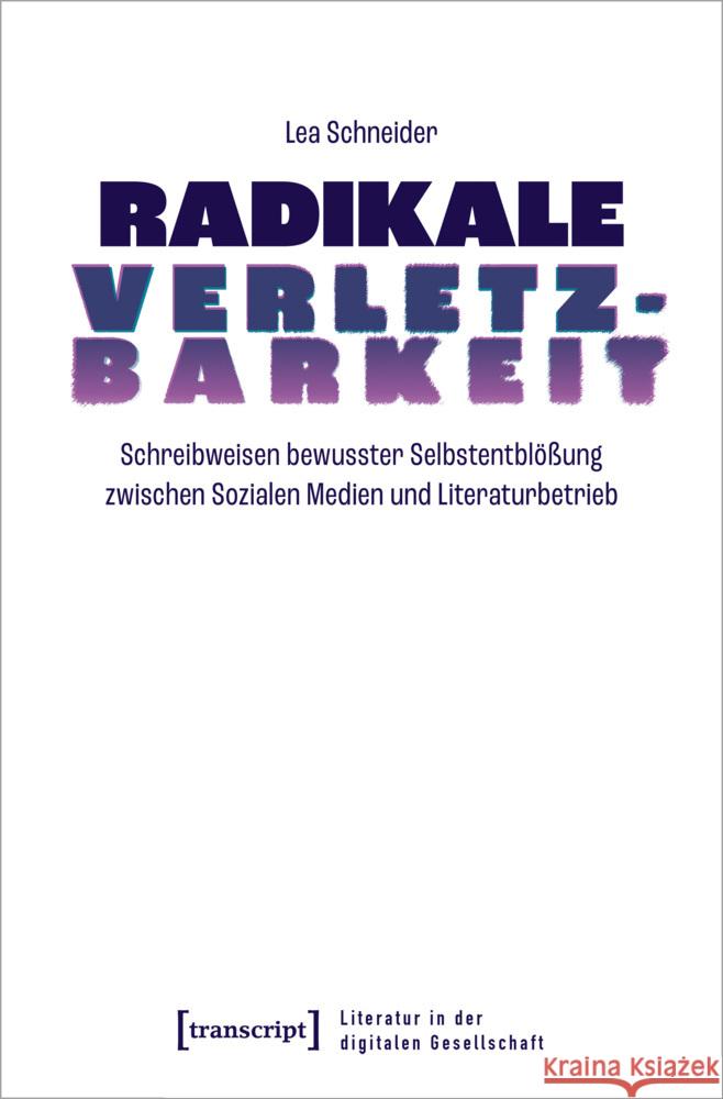 Radikale Verletzbarkeit Schneider, Lea 9783837674231