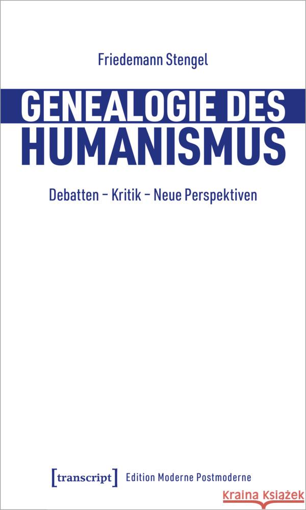 Genealogie des Humanismus Stengel, Friedemann 9783837674866