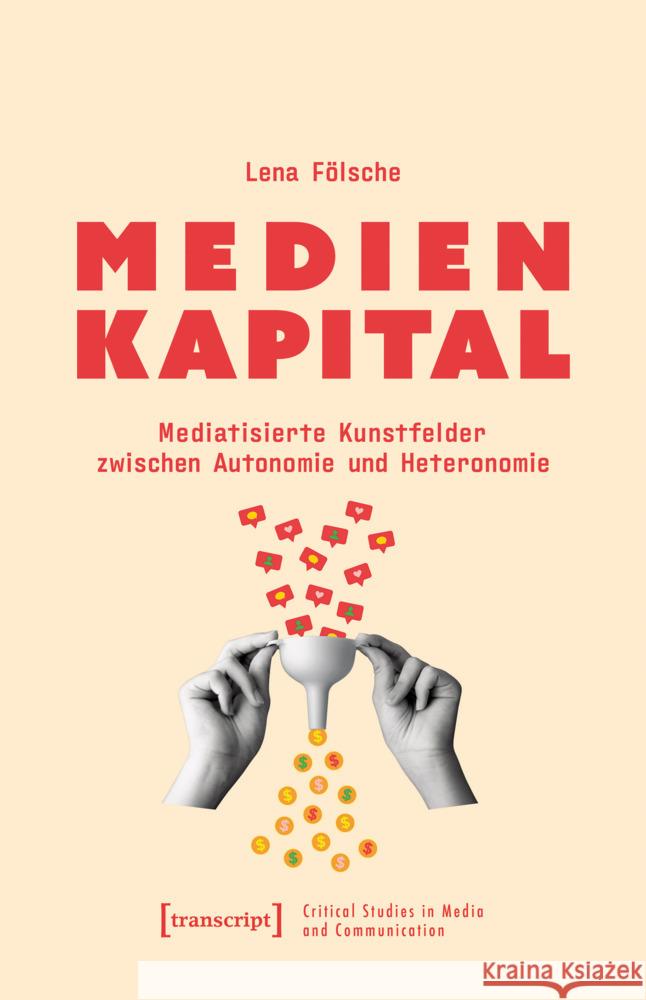 Medienkapital Fölsche, Lena 9783837675283 transcript Verlag