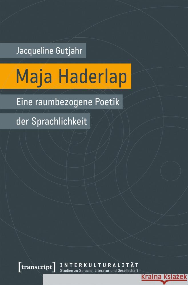 Maja Haderlap - Eine raumbezogene Poetik der Sprachlichkeit Gutjahr, Jacqueline 9783837675481