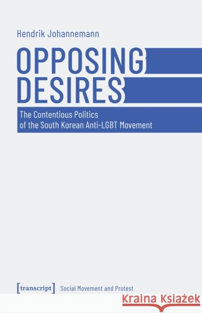 Opposing Desires Hendrik Johannemann 9783837677065 transcript