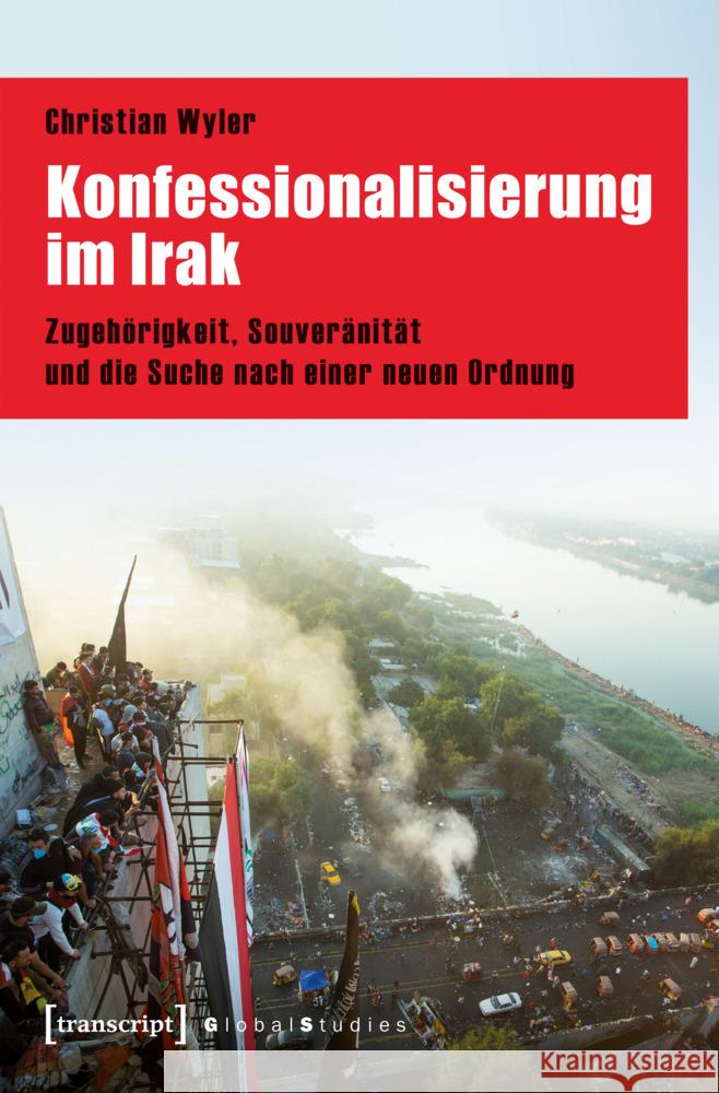 Konfessionalisierung im Irak Wyler, Christian 9783837677836 transcript
