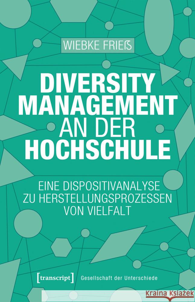 Diversity Management an der Hochschule Frieß, Wiebke 9783837678604