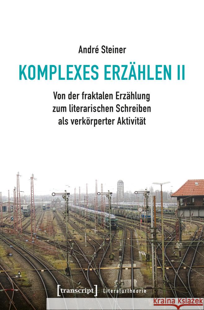 Komplexes Erzählen II Steiner, André 9783837678871 transcript