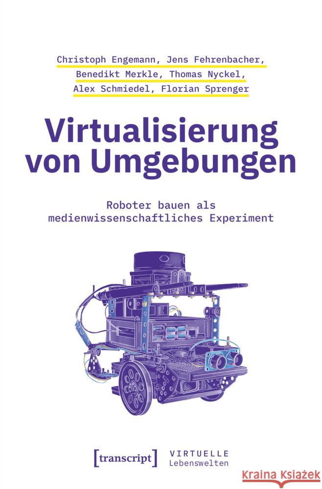 Virtualisierung von Umgebungen Engemann, Christoph, Fehrenbacher, Jens, Merkle, Benedikt 9783837679618