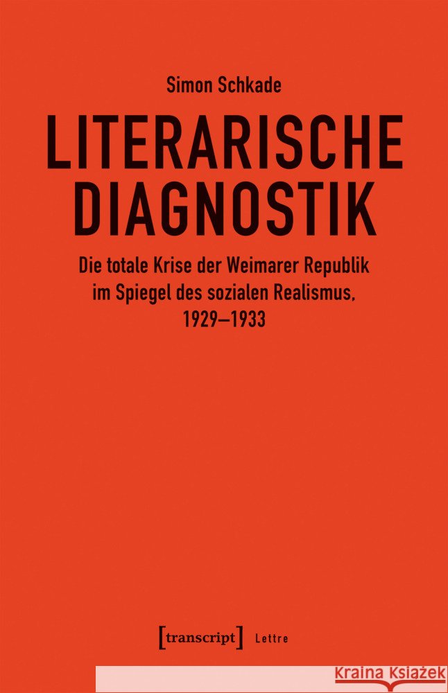 Literarische Diagnostik Schkade, Simon 9783837679915 transcript