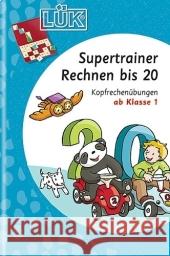 Supertrainer Rechnen bis 20 : Kopfrechenübungen ab Klasse 1 Junga, Michael Vogel, Heinz  9783837749014 Westermann Lernspielverlag