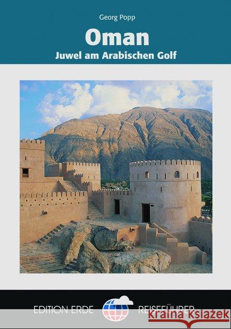 Oman : Juwel am Arabischen Golf Popp, Georg; Al-Maskari, Juma 9783837830095 Edition Temmen