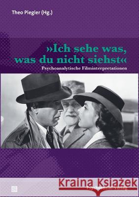 Ich sehe was, was du nicht siehst Theo Piegler 9783837920345 Psychosozial-Verlag