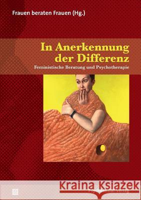 In Anerkennung Der Differenz Frauen Beraten Frauen, Wiener Institut 9783837920451 Psychosozial-Verlag
