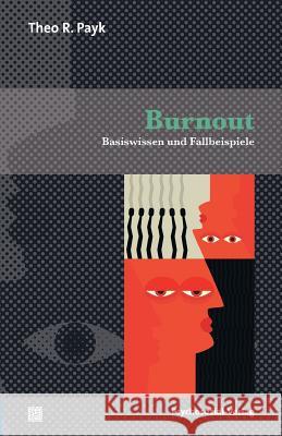 Burnout Payk, Theo R. 9783837922592 Psychosozial-Verlag