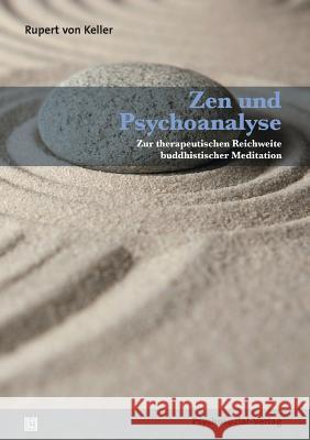 Zen und Psychoanalyse Keller, Rupert Von 9783837923049 Psychosozial-Verlag