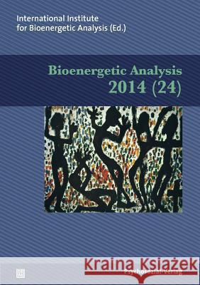 Bioenergetic Analysis Margit Koemeda-Lutz 9783837923728