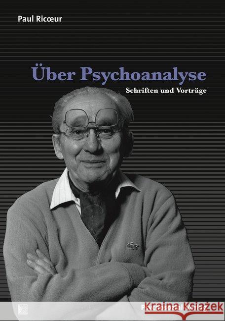 Über Psychoanalyse : Schriften und Vorträge Ricoeur, Paul 9783837923940 Psychosozial-Verlag
