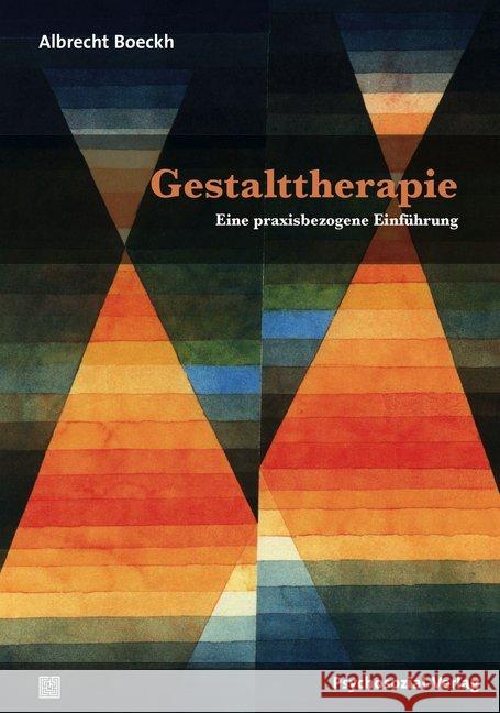 Gestalttherapie : Eine praxisbezogene Einführung Boeckh, Albrecht 9783837925159 Psychosozial-Verlag