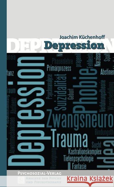 Depression Küchenhoff, Joachim 9783837927054 Psychosozial-Verlag