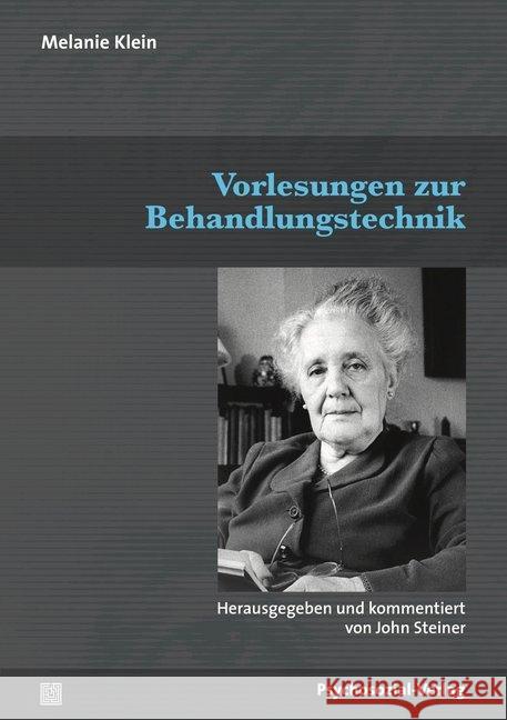 Vorlesungen zur Behandlungstechnik Klein, Melanie 9783837928860 Psychosozial-Verlag