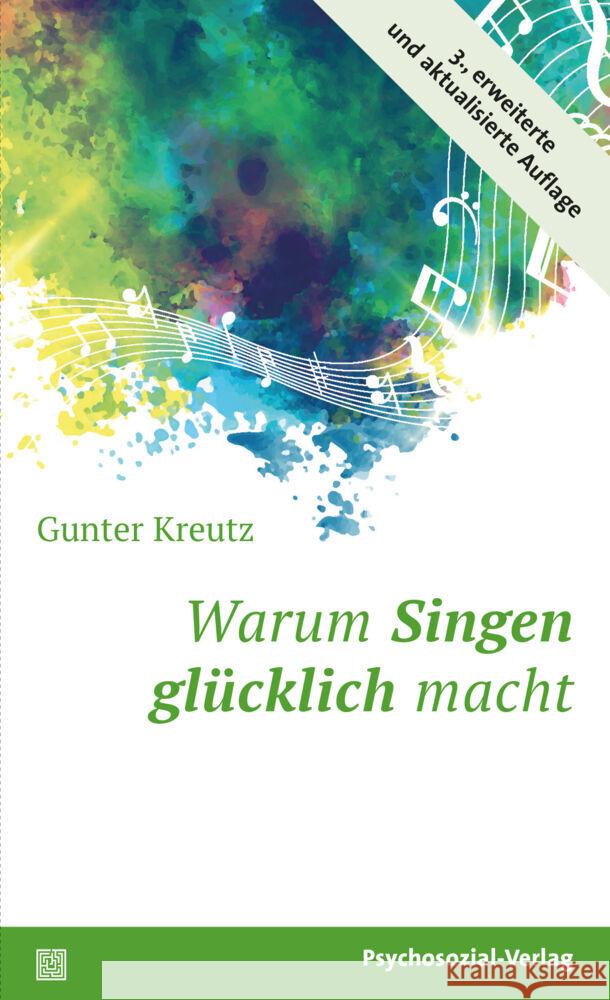 Warum Singen glücklich macht Kreutz, Gunter 9783837929003
