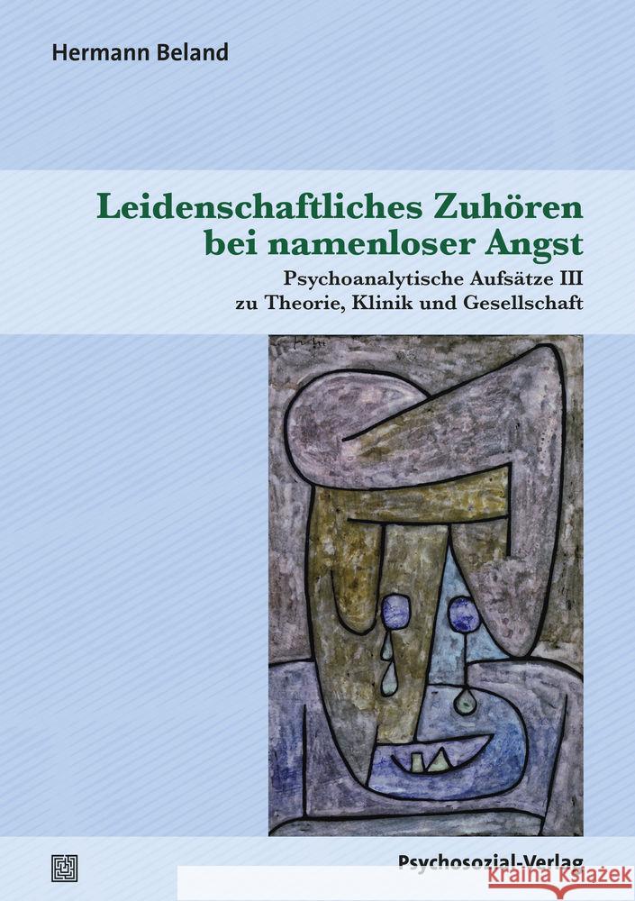 Leidenschaftliches Zuhören bei namenloser Angst Beland, Hermann 9783837929676 Psychosozial-Verlag