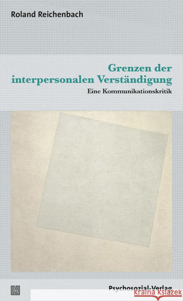 Grenzen der interpersonalen Verständigung Reichenbach, Roland 9783837929805 Psychosozial-Verlag