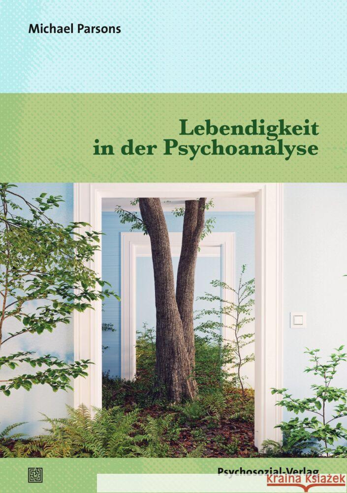 Lebendigkeit in der Psychoanalyse Parsons, Michael 9783837931372