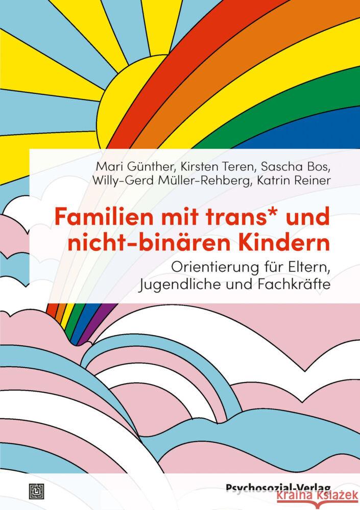 Familien mit trans* und nicht-binären Kindern Günther, Mari, Teren, Kirsten, Bos, Sascha 9783837932263 Psychosozial-Verlag
