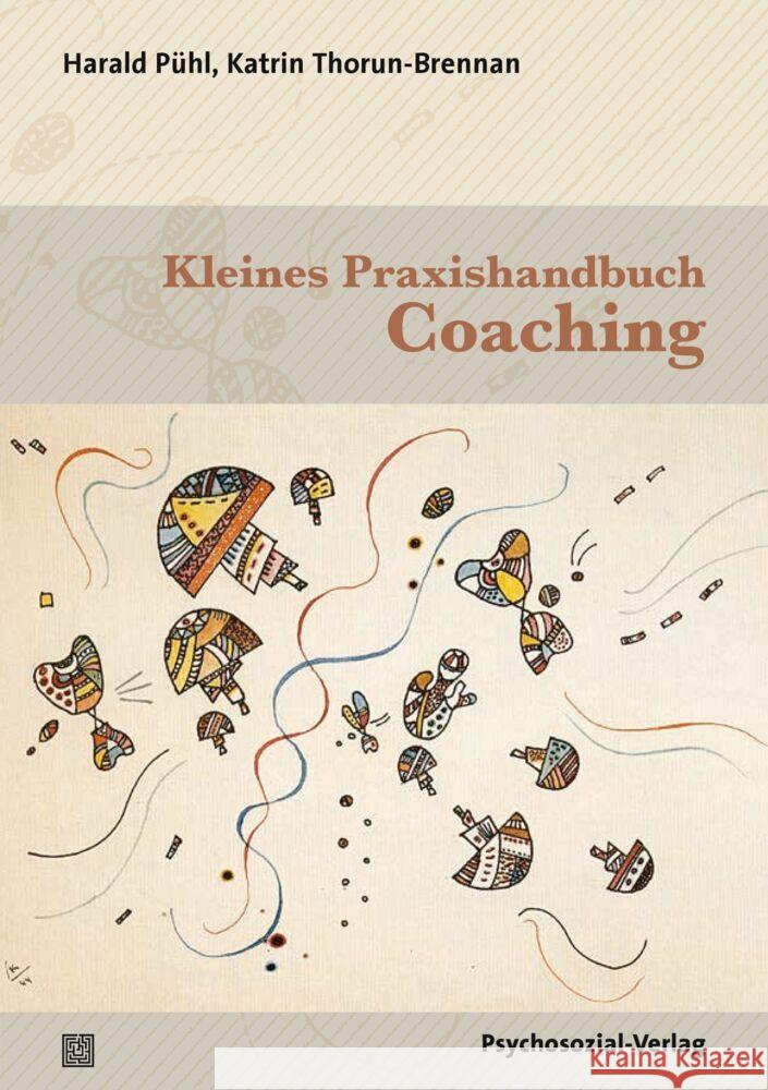 Kleines Praxishandbuch Coaching Pühl, Harald, Thorun-Brennan, Katrin 9783837932850 Psychosozial-Verlag