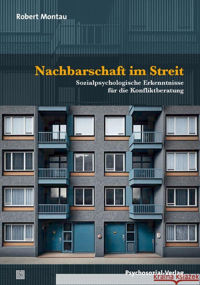 Nachbarschaft im Streit Montau, Robert 9783837932935 Psychosozial-Verlag