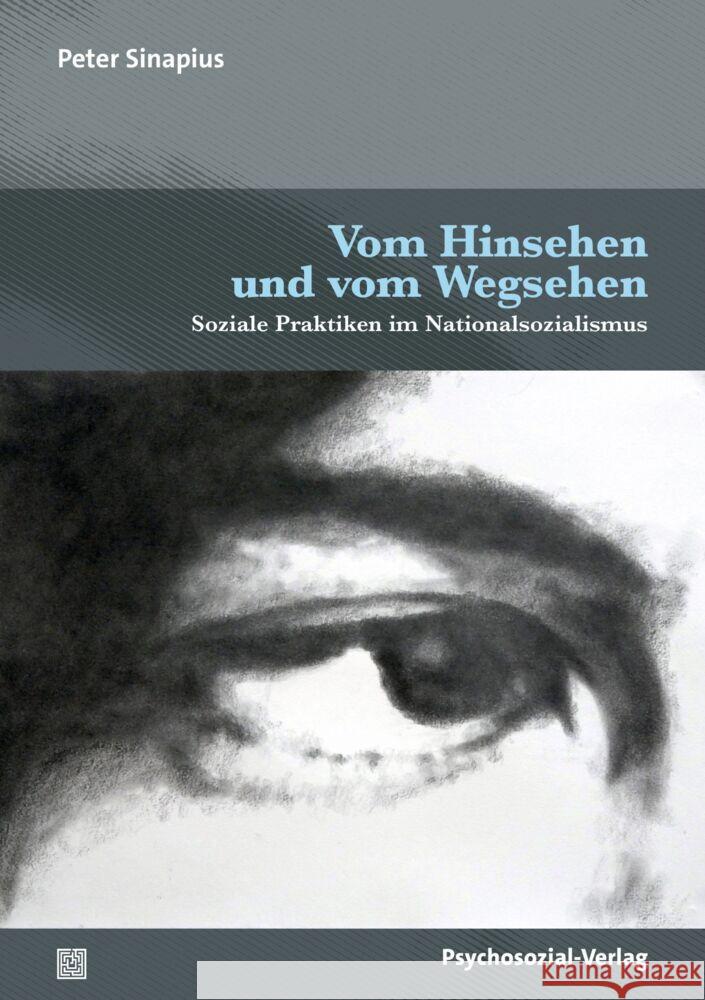 Vom Hinsehen und vom Wegsehen Sinapius, Peter 9783837933079