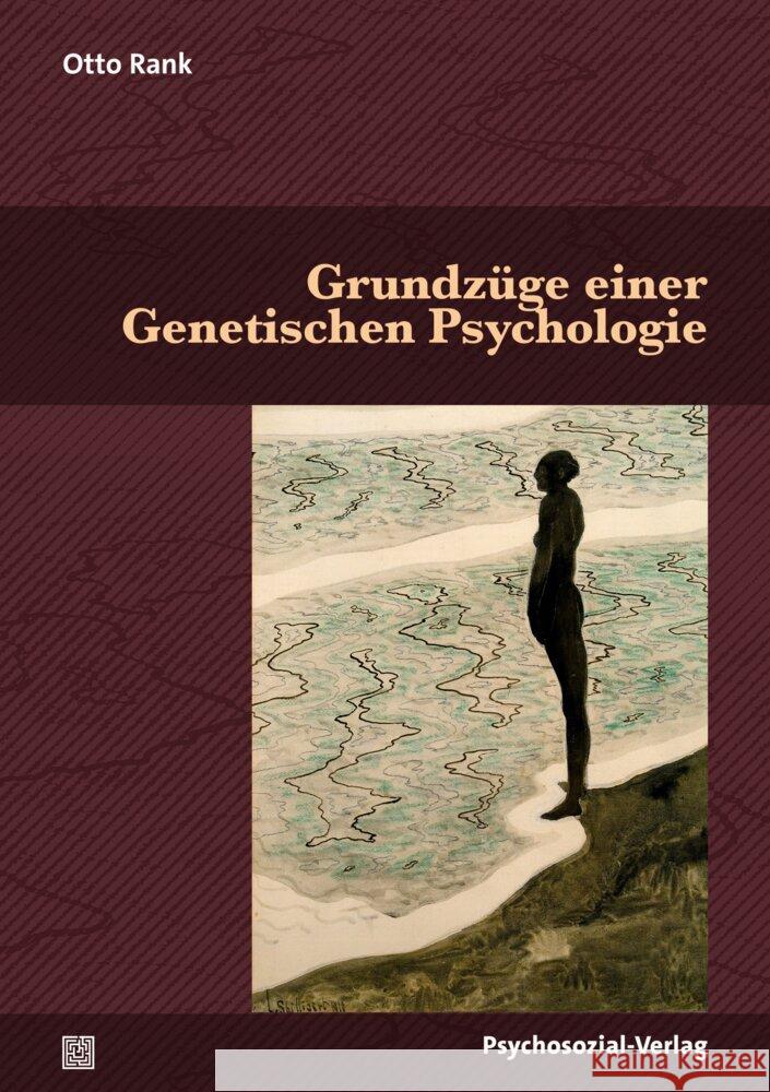 Grundzüge einer Genetischen Psychologie Rank, Otto 9783837933260 Psychosozial-Verlag