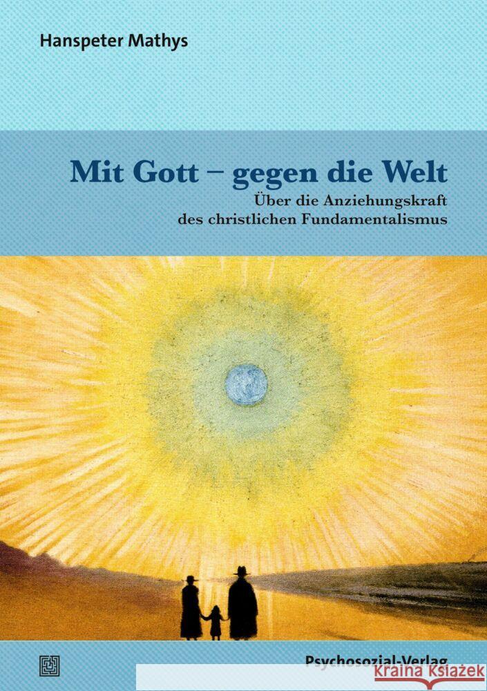 Mit Gott - gegen die Welt Mathys, Hanspeter 9783837933284