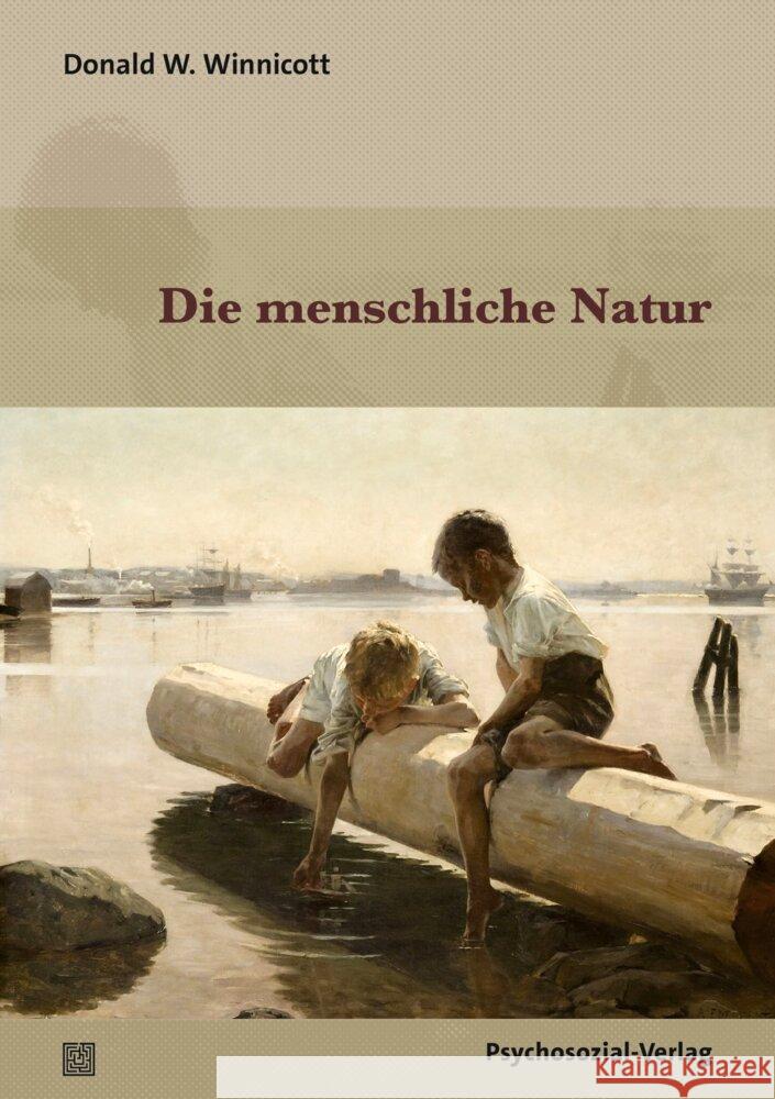 Die menschliche Natur Winnicott, Donald W. 9783837933376