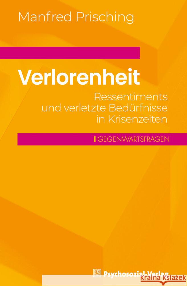 Verlorenheit Prisching, Manfred 9783837933529 Psychosozial-Verlag