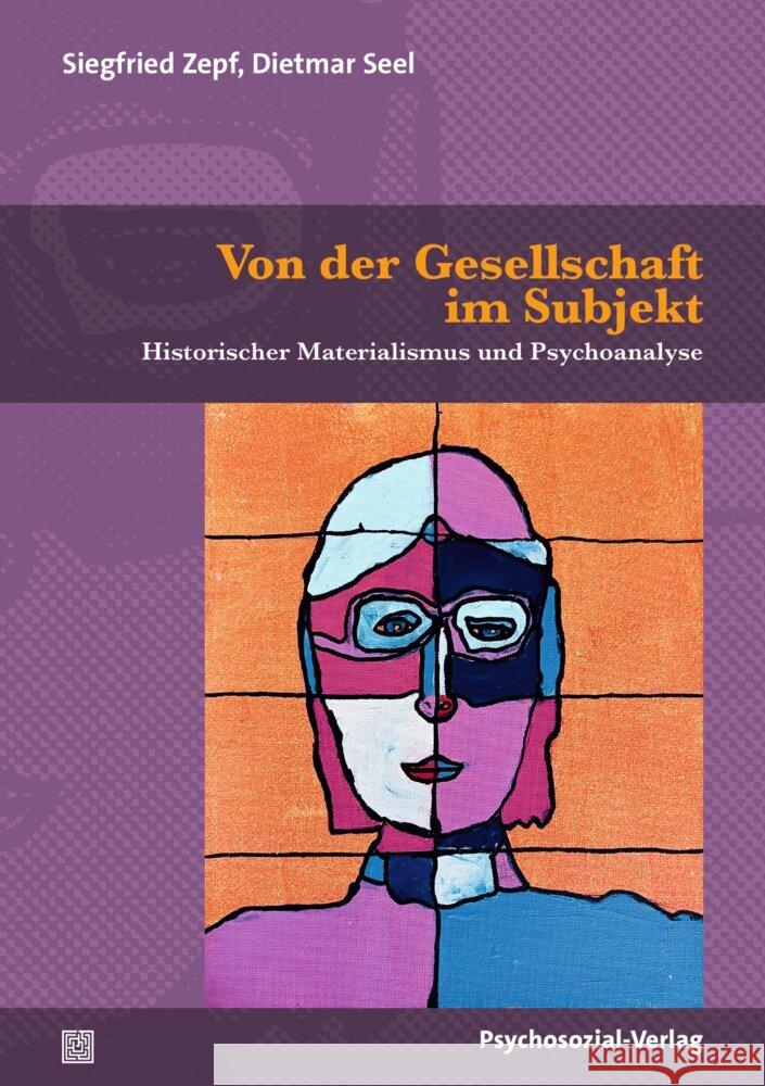 Von der Gesellschaft im Subjekt Zepf, Siegfried, Seel, Dietmar 9783837933666