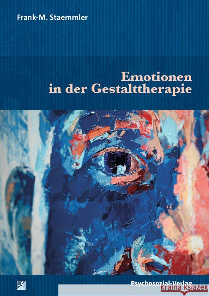 Emotionen in der Gestalttherapie Staemmler, Frank-M. 9783837934328