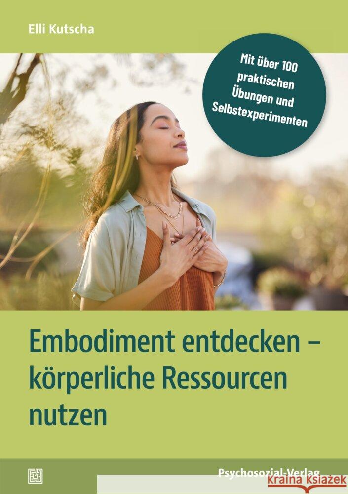 Embodiment entdecken - körperliche Ressourcen nutzen Kutscha, Elli 9783837934496 Psychosozial-Verlag
