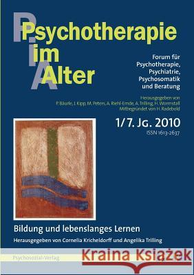 Psychotherapie im Alter Nr. 25: Bildung und lebenslanges Lernen, herausgegeben von Cornelia Kricheldorff und Angelika Trilling Bäurle, Peter 9783837980158