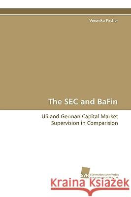 The SEC and BaFin Veronika Fischer 9783838100807